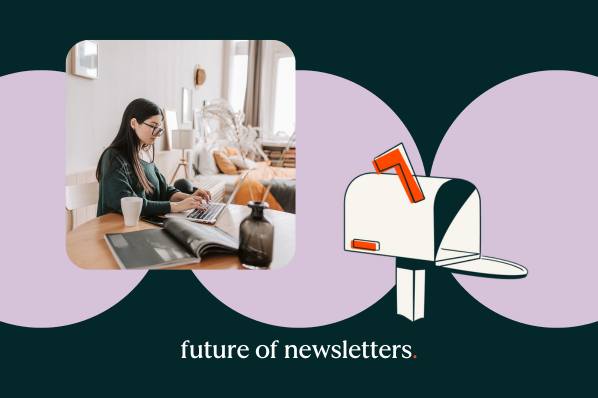Future of newsletters: 6 trends changing the newsletter industry in the next year